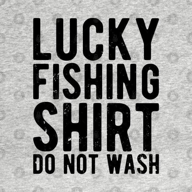 lucky fishing shirt do not wash by Gaming champion